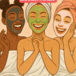 Girls’ Night In Essentials – Your DIY Spa Night Guide
