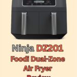 Ninja DZ201 Foodi Dual-Zone Air Fryer Review