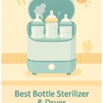 Best Bottle Sterilizer & Dryer