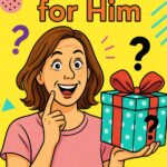 Gift Ideas for Him