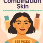 Best Foundations for Combination Skin