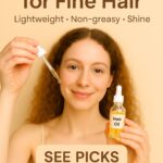 Best Hair Oils for Fine Hair