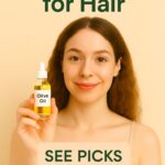 Best Olive Oil for Hair